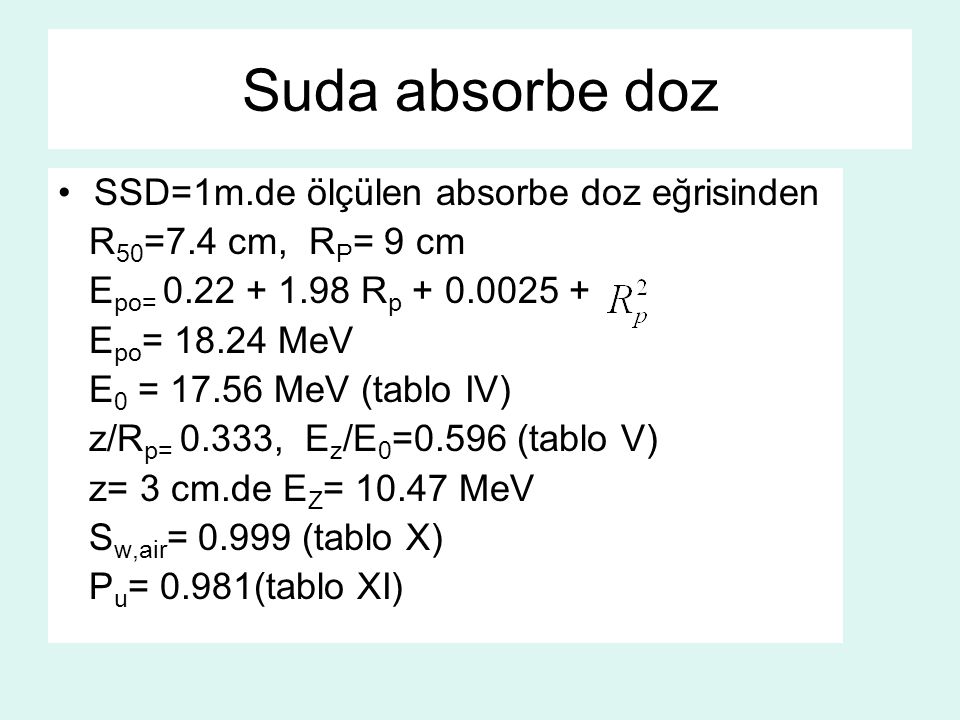 Suda absorbe doz SSD=1m.de ölçülen absorbe doz eğrisinden