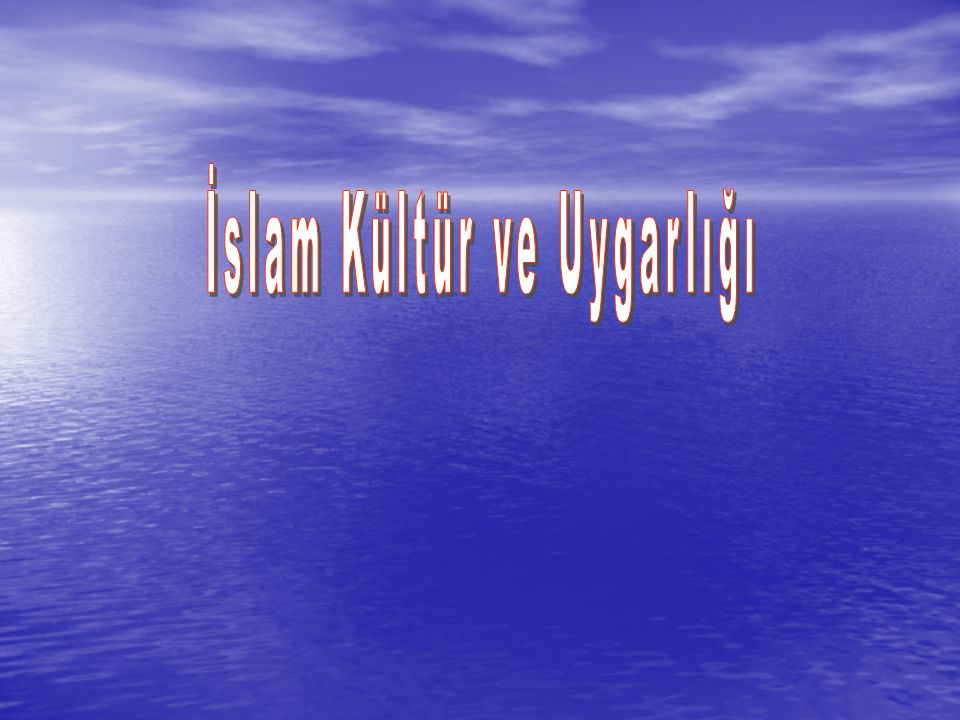 İslam Kültür ve Uygarlığı