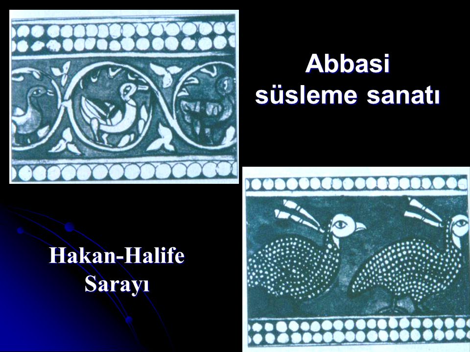 Abbasi süsleme sanatı Hakan-Halife Sarayı