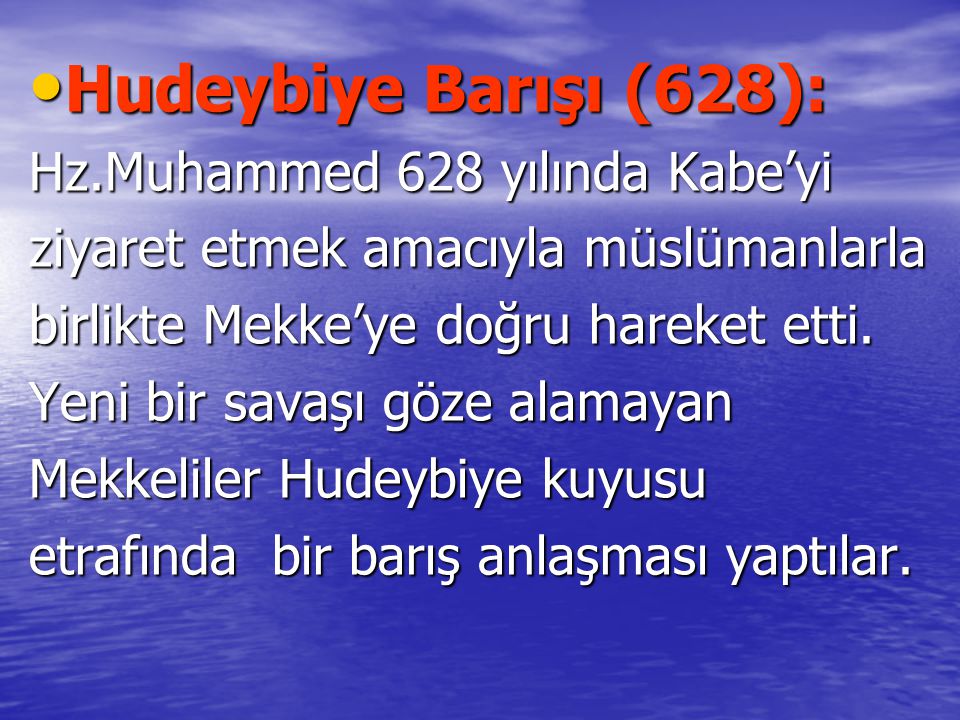 Hudeybiye Barışı (628): Hz.Muhammed 628 yılında Kabe’yi