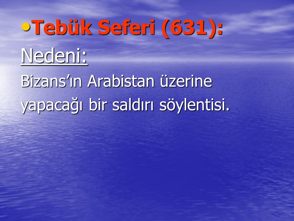 Tebük Seferi (631): Nedeni: Bizans’ın Arabistan üzerine
