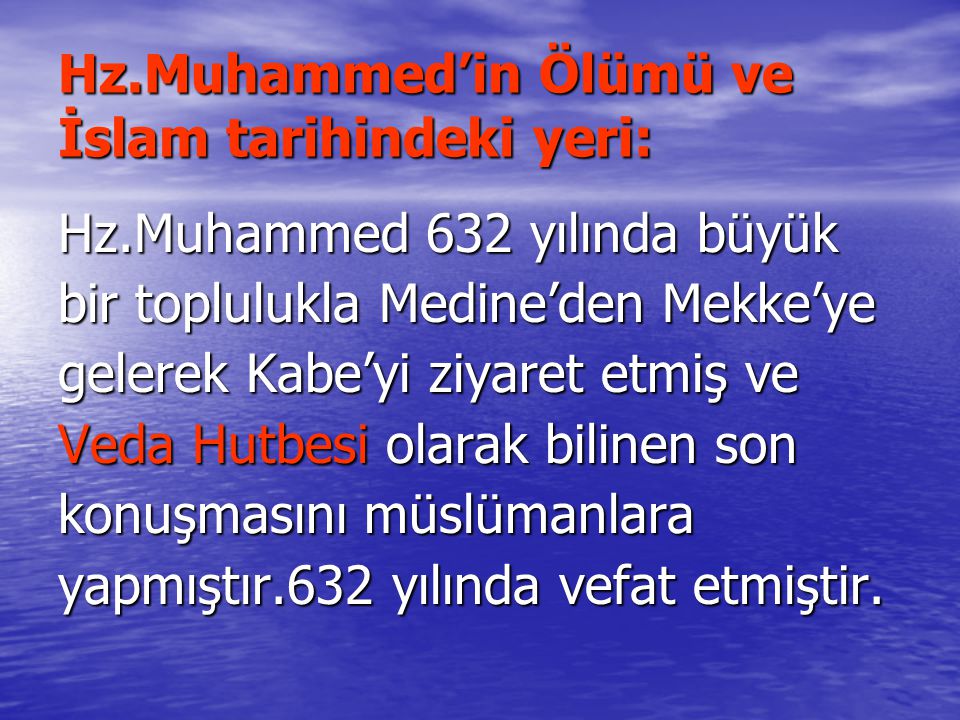 Hz.Muhammed’in Ölümü ve İslam tarihindeki yeri: