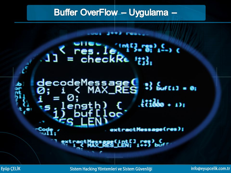 Buffer OverFlow – Uygulama –