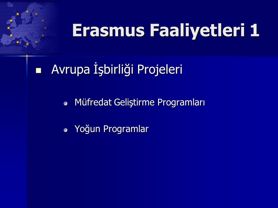 Erasmus Faaliyetleri 1 Avrupa İşbirliği Projeleri
