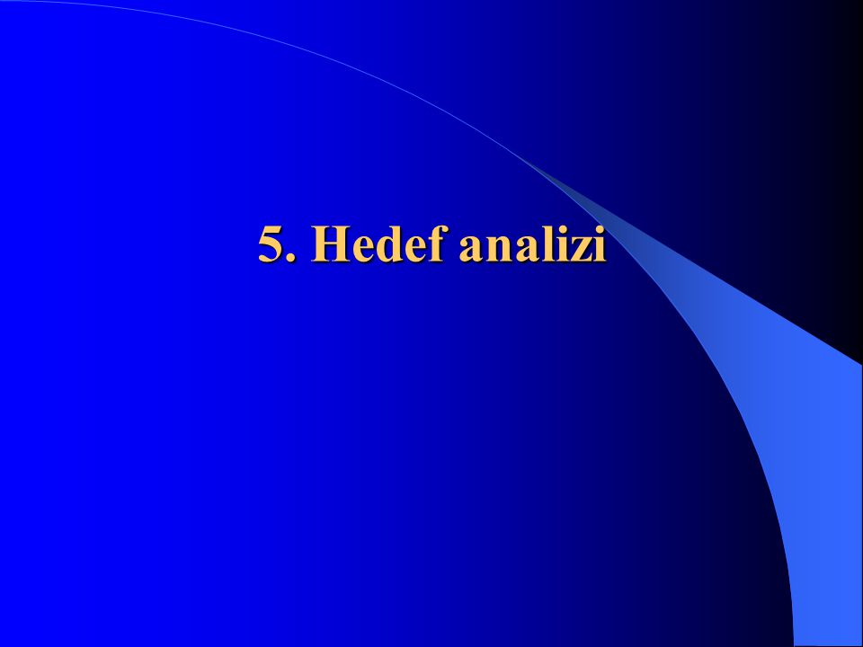 5. Hedef analizi