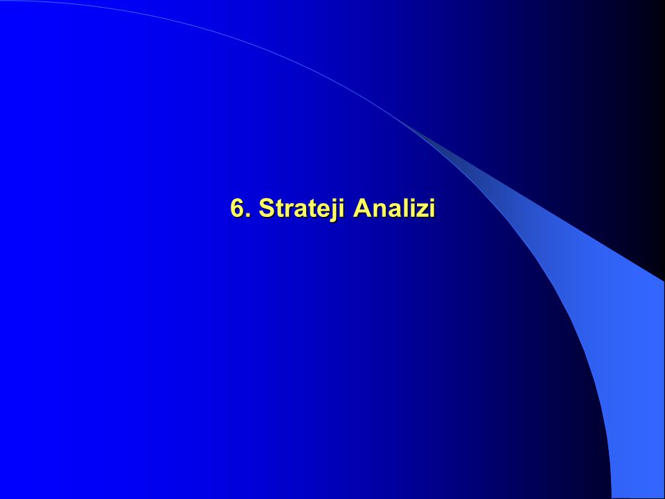 6. Strateji Analizi