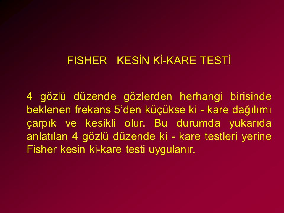 FISHER KESİN Kİ-KARE TESTİ