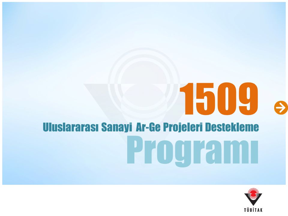 1509 Uluslararası Sanayi Ar-Ge Projeleri Destekleme Programı