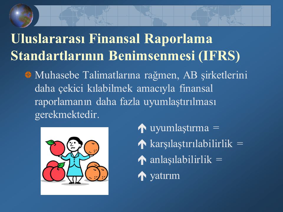 Uluslararası Finansal Raporlama Standartlarının Benimsenmesi (IFRS)