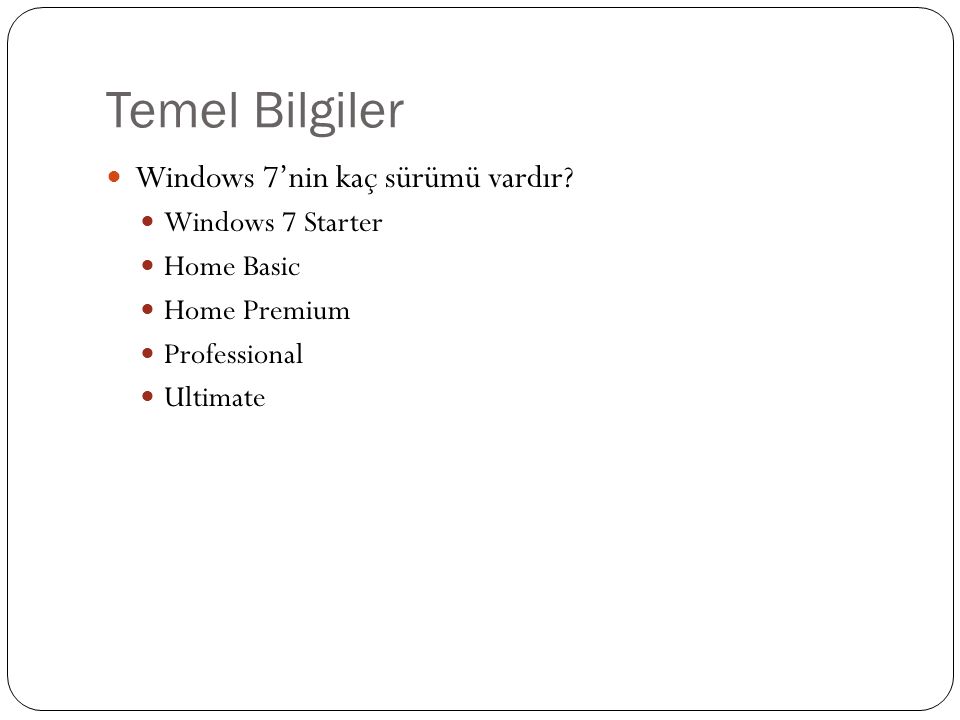 Temel Bilgiler Windows 7’nin kaç sürümü vardır Windows 7 Starter