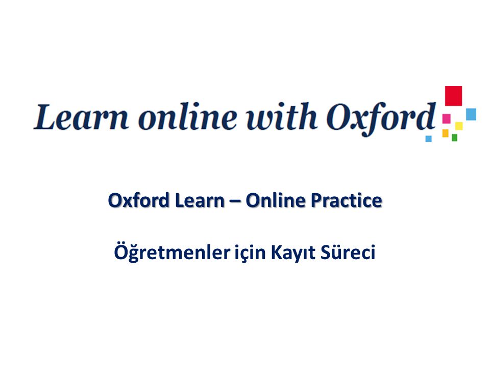 Oxford Learn – Online Practice Öğretmenler için Kayıt Süreci