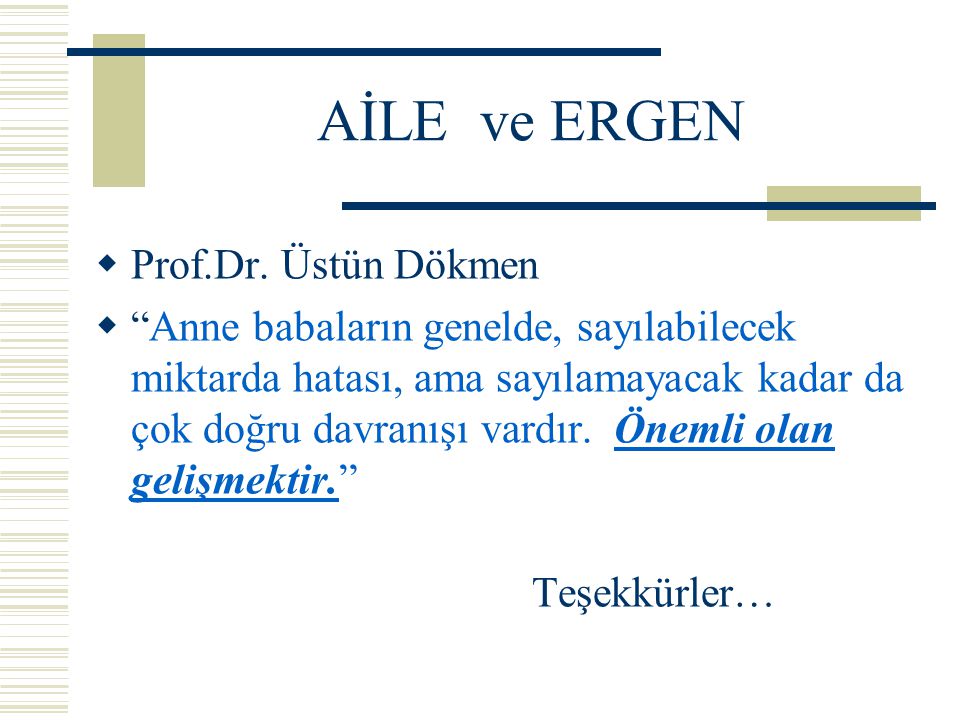 AİLE ve ERGEN Prof.Dr. Üstün Dökmen