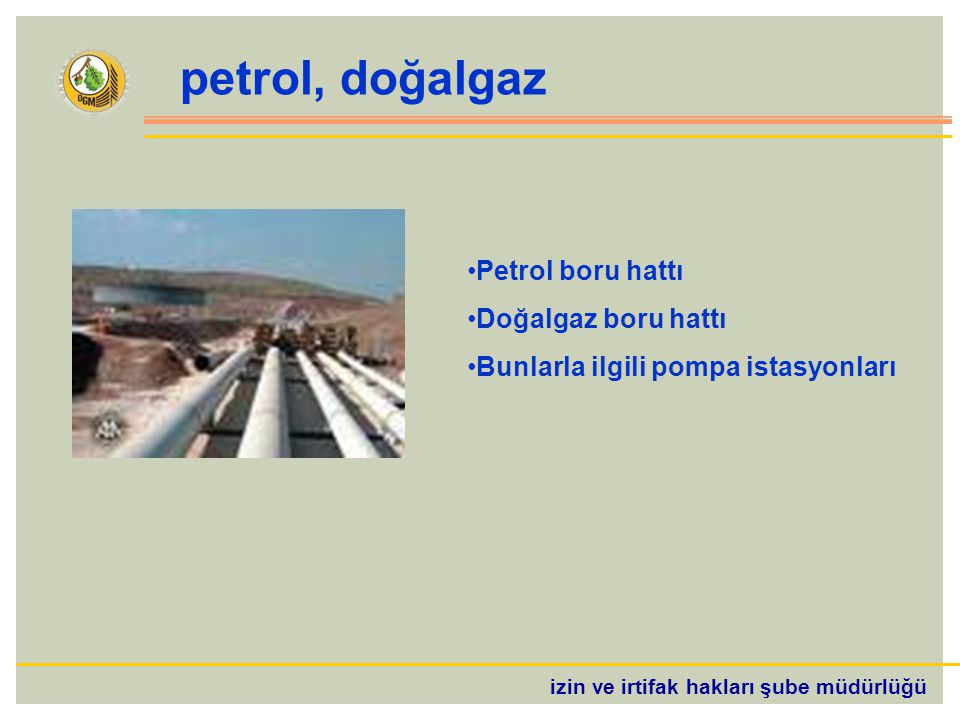 petrol, doğalgaz Petrol boru hattı Doğalgaz boru hattı