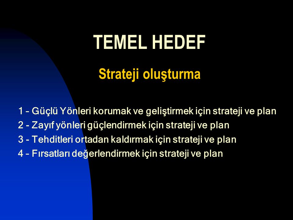 TEMEL HEDEF Strateji oluşturma