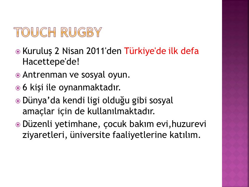 Touch Rugby Kuruluş 2 Nisan 2011 den Türkiye de ilk defa Hacettepe de!