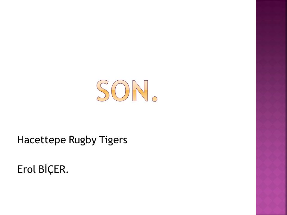 Son. Hacettepe Rugby Tigers Erol BİÇER.