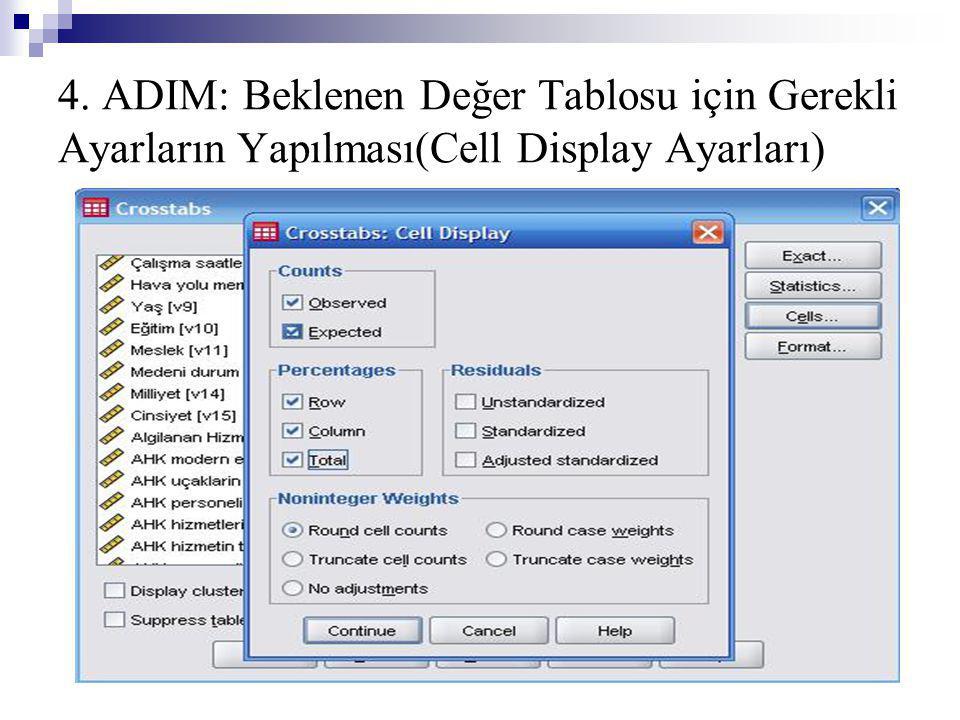 4. ADIM: Beklenen Değer Tablosu için Gerekli Ayarların Yapılması(Cell Display Ayarları)