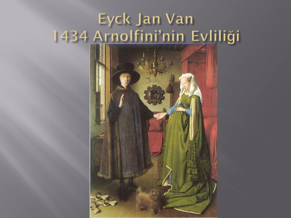 Eyck Jan Van 1434 Arnolfini’nin Evliliği