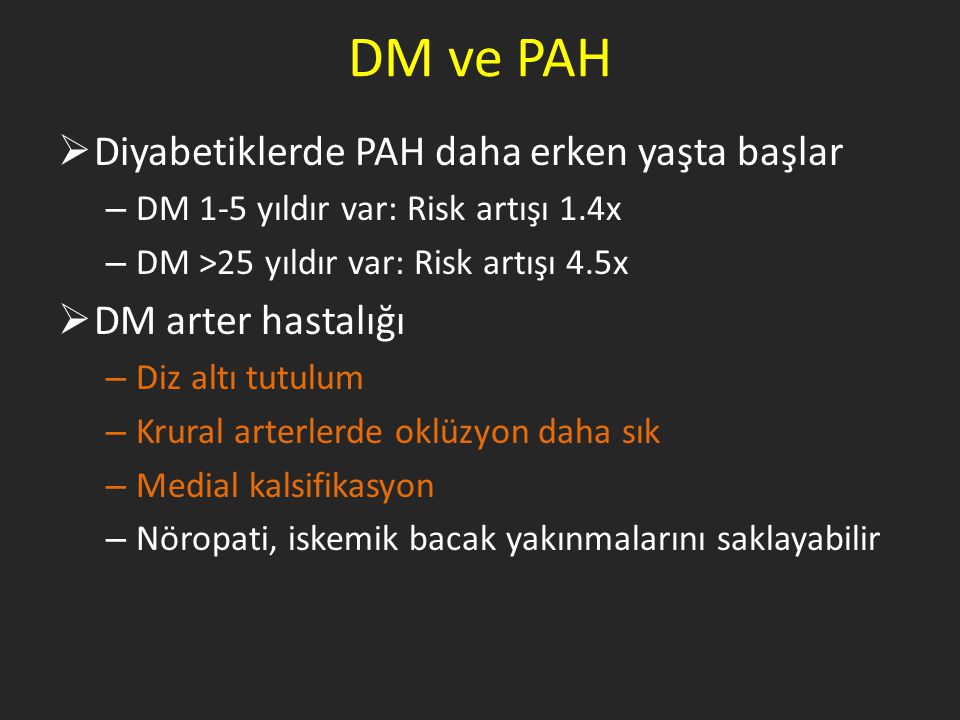 DM ve PAH Diyabetiklerde PAH daha erken yaşta başlar