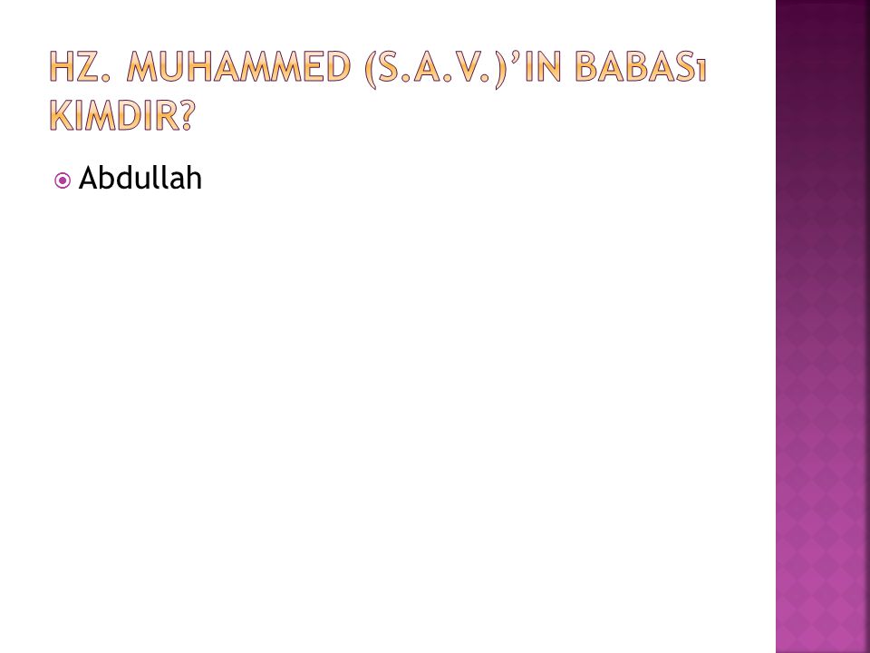 Hz. Muhammed (s.a.v.)’in babası kimdir