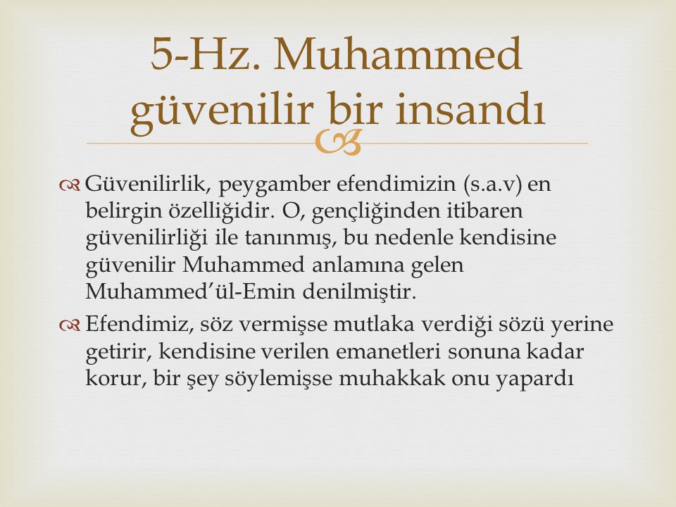 5-Hz. Muhammed güvenilir bir insandı