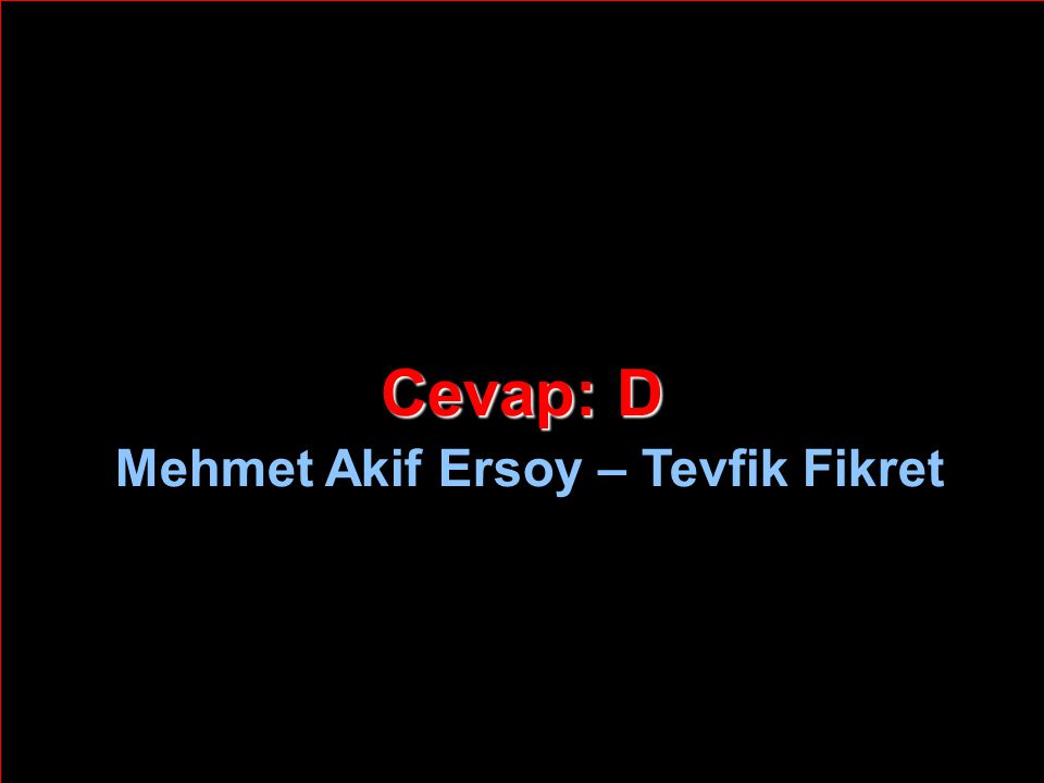 Mehmet Akif Ersoy – Tevfik Fikret