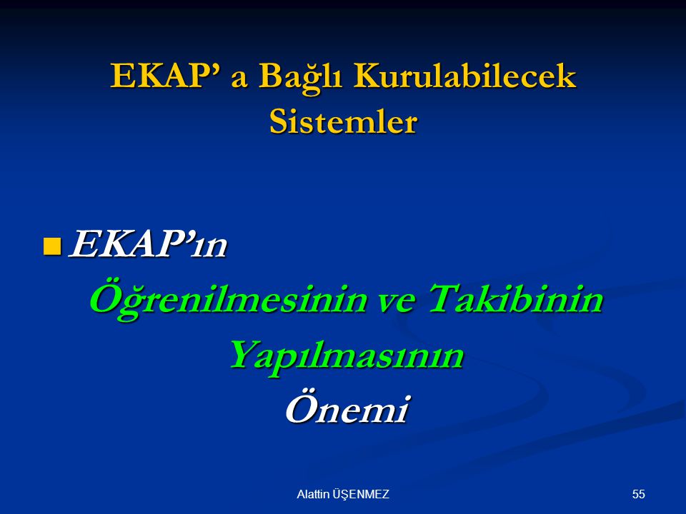 EKAP’ a Bağlı Kurulabilecek Sistemler