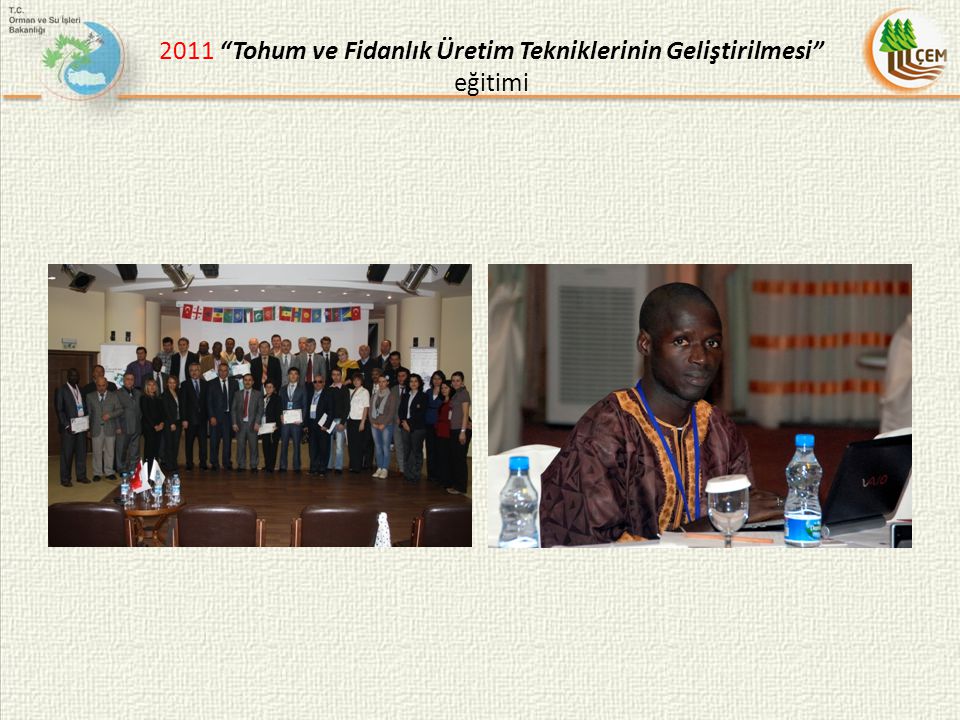 2011 Tohum ve Fidanlık Üretim Tekniklerinin Geliştirilmesi eğitimi
