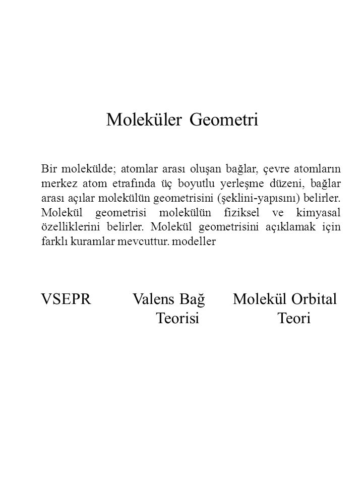 Moleküler Geometri VSEPR Valens Bağ Teorisi Molekül Orbital Teori