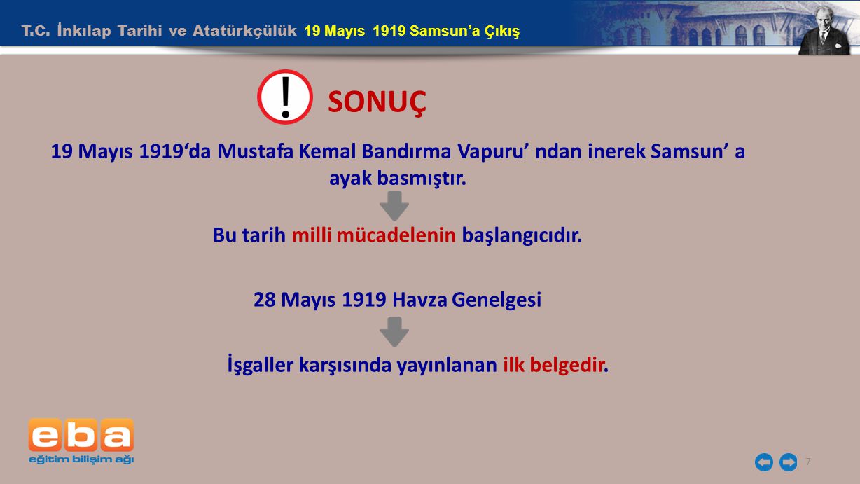 SONUÇ T.C. İnkılap Tarihi ve Atatürkçülük 19 Mayıs 1919 Samsun’a Çıkış