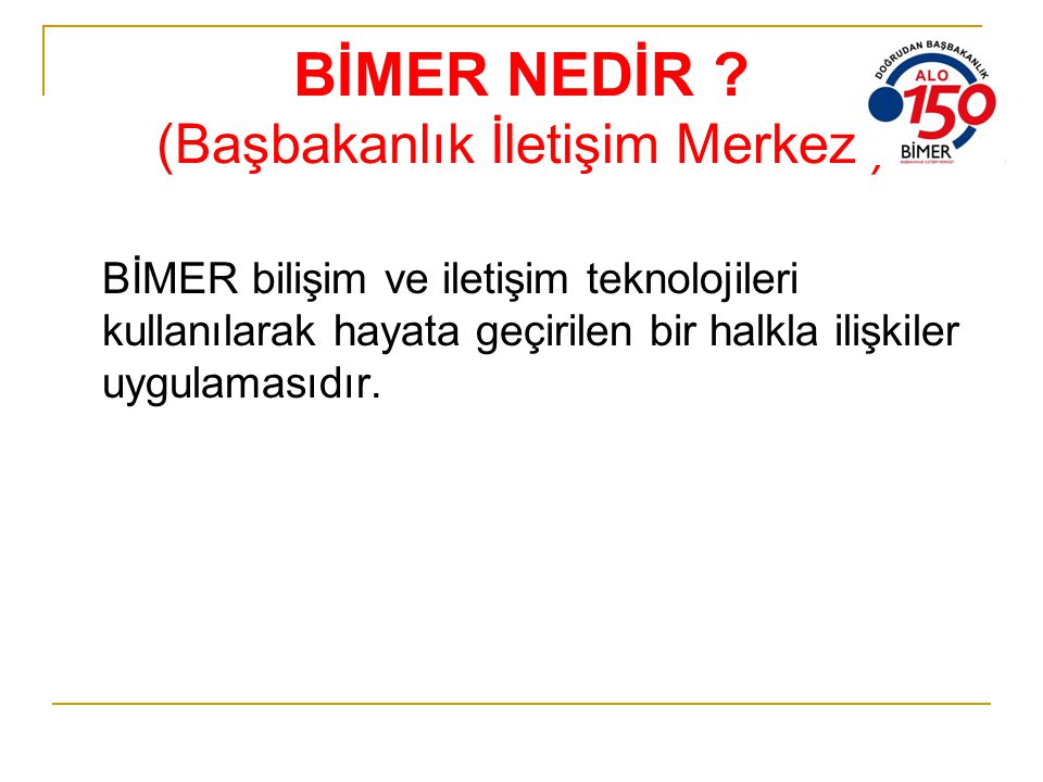 BİMER NEDİR (Başbakanlık İletişim Merkezi)