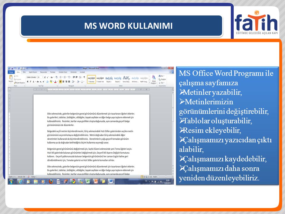 MS WORD KULLANIMI MS Office Word Programı ile çalışma sayfamıza