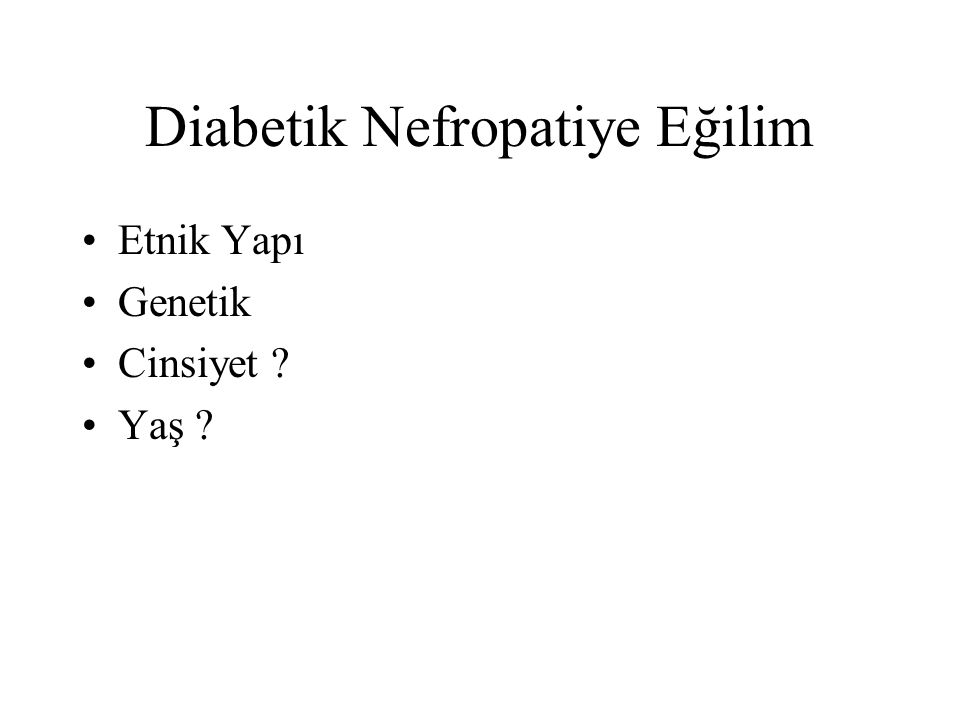 Diabetik Nefropatiye Eğilim