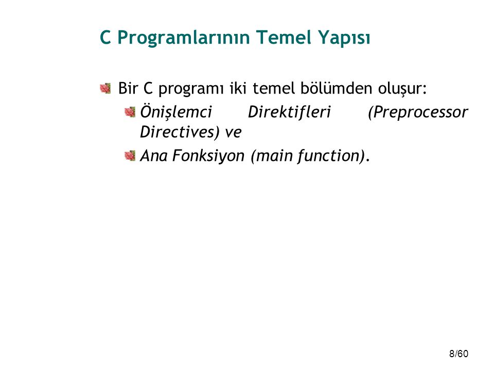 C Programlarının Temel Yapısı