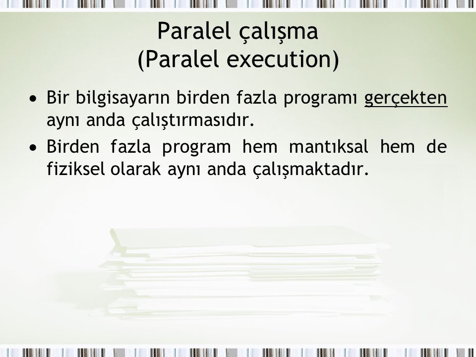 Paralel çalışma (Paralel execution)
