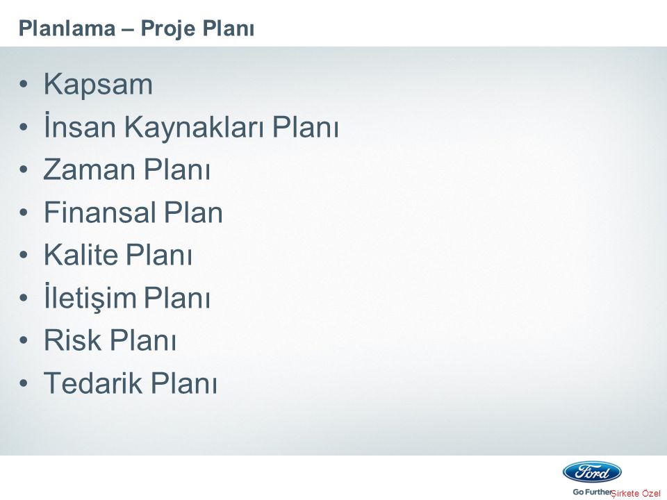 İnsan Kaynakları Planı Zaman Planı Finansal Plan Kalite Planı