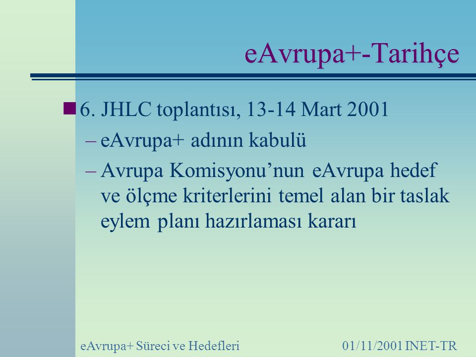 eAvrupa+-Tarihçe 6. JHLC toplantısı, Mart 2001
