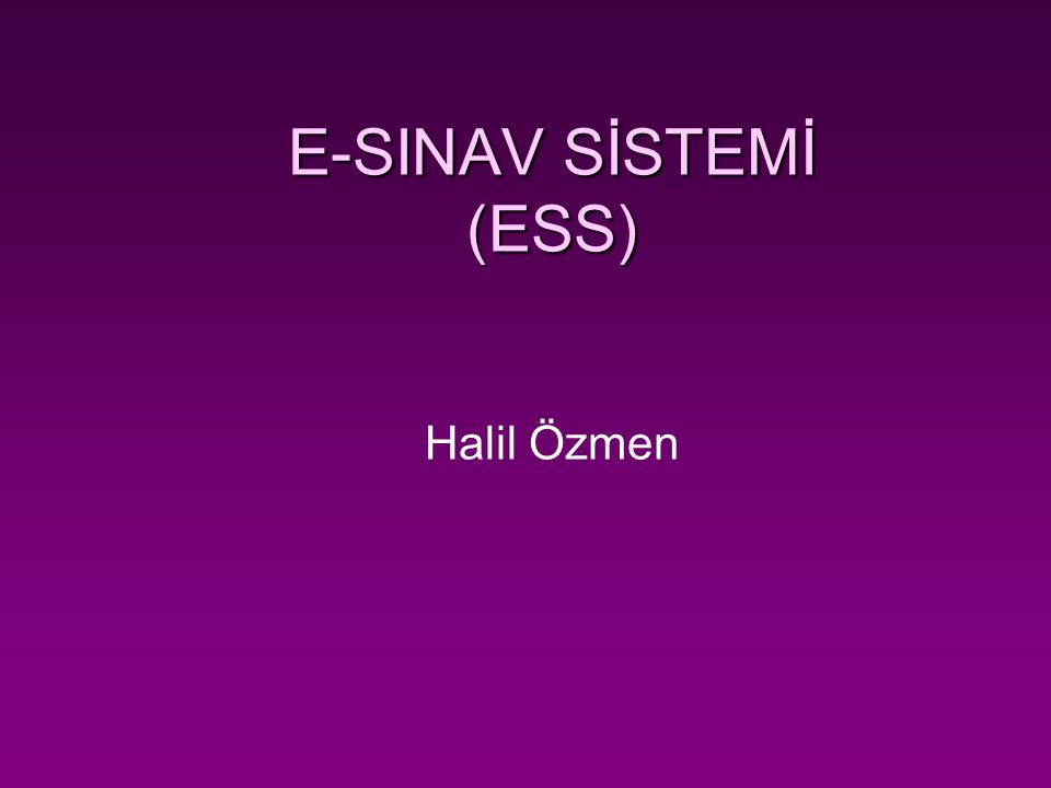E-SINAV Sistemi Halil Özmen