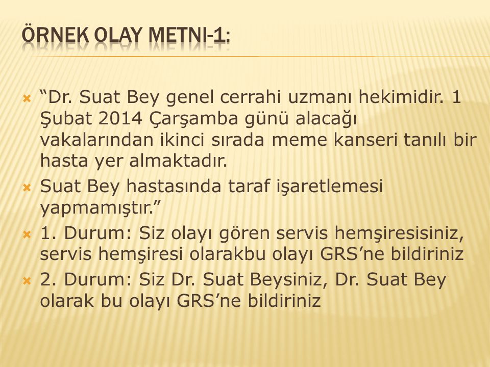 Örnek Olay Metni-1: