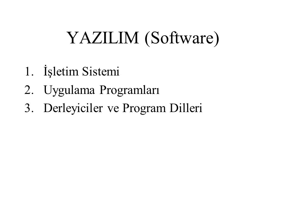 YAZILIM (Software) İşletim Sistemi Uygulama Programları