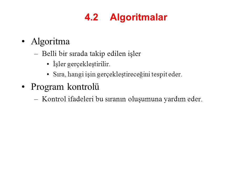 4.2 Algoritmalar Algoritma Program kontrolü