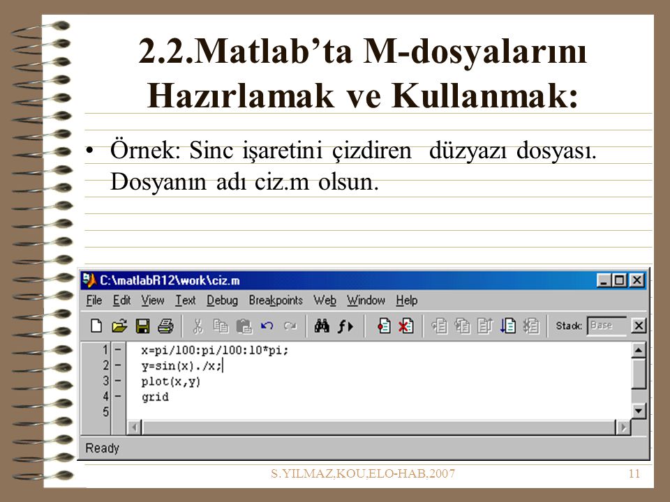2.2.Matlab’ta M-dosyalarını Hazırlamak ve Kullanmak: