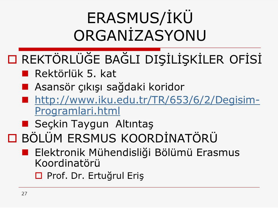 ERASMUS/İKÜ ORGANİZASYONU
