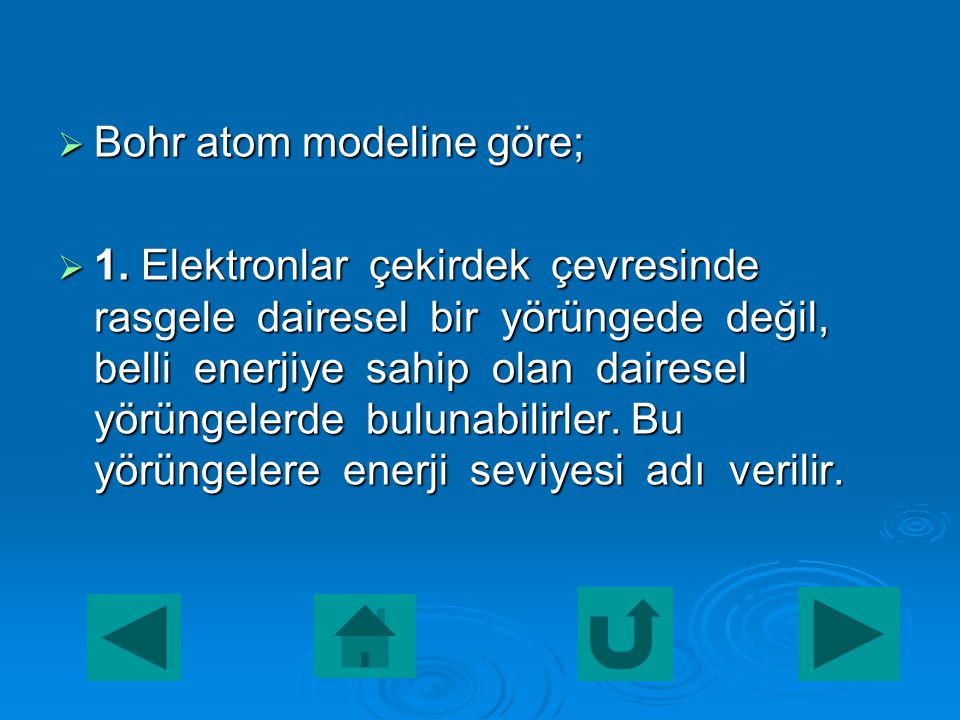 Bohr atom modeline göre;