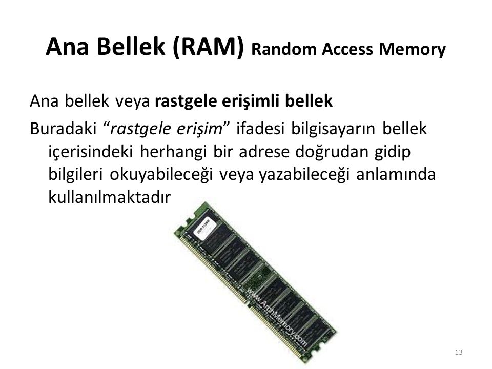 Ana Bellek (RAM) Random Access Memory