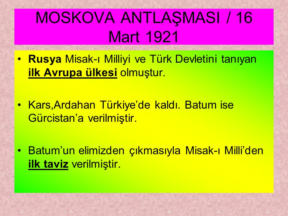 MOSKOVA ANTLAŞMASI / 16 Mart 1921