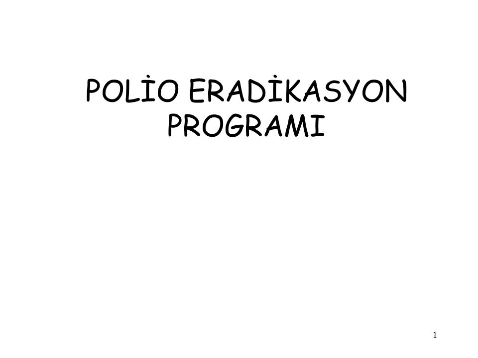 POLİO ERADİKASYON PROGRAMI