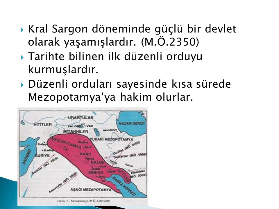 Kral Sargon döneminde güçlü bir devlet olarak yaşamışlardır. (M. Ö