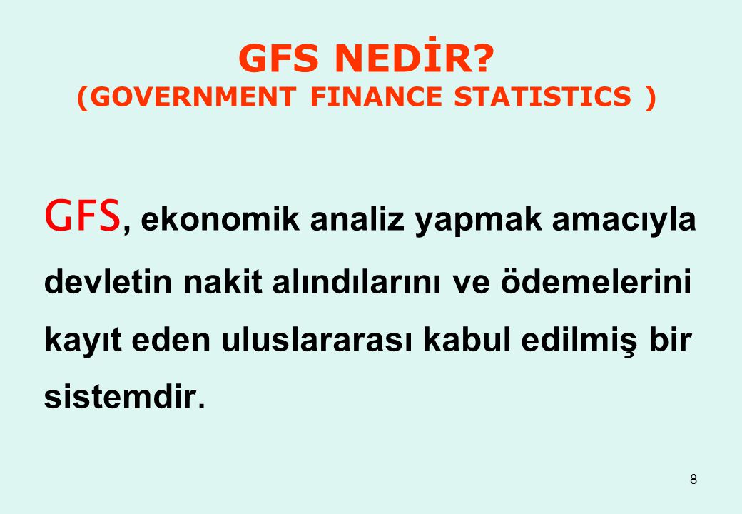 GFS NEDİR (GOVERNMENT FINANCE STATISTICS )