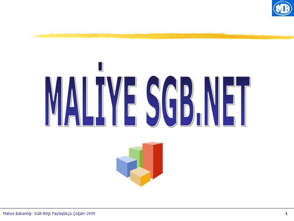 MALİYE SGB.NET Maliye Bakanlığı- SGB-Bilgi Paylaştıkça Çoğalır-2009
